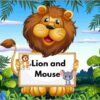 Lion and Mouse story