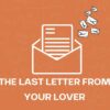 The Last Letter from Your Lover