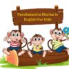 Panchatantra Stories in English For Kids