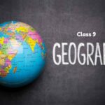 Class 9 Geography