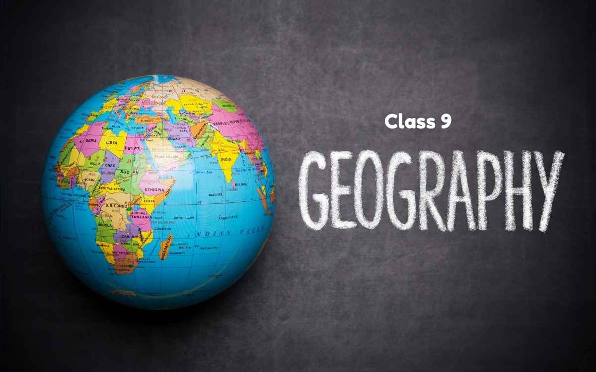Class 9 Geography